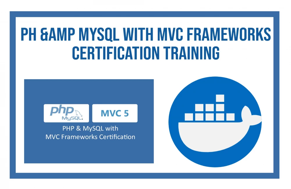 PH & amp MySQL with MVC Frameworks Certification Training